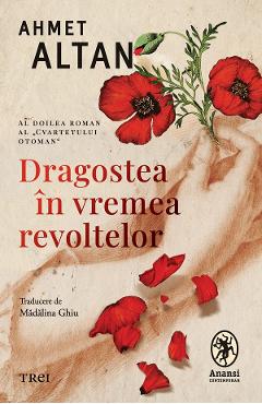 eBook Dragoste in vremea revoltelor - Ahmet Altan