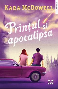 eBook Printul si apocalipsa - Kara McDowell