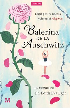 eBook Balerina de la Auschwitz - Edith Eva Eger