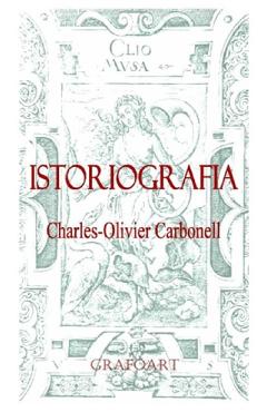 eBook Istoriografia - Charles-Olivier Carbonell