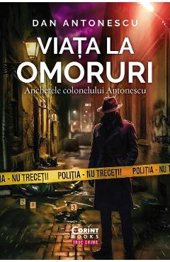 eBook Viata la Omoruri. Anchetele colonelului Antonescu - Dan Antonescu