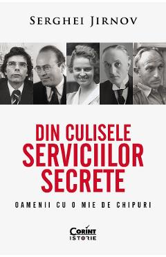 eBook Din culisele serviciilor secrete. Oamenii cu o mie de chipuri - Serghei Jirnov