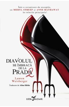 eBook Diavolul se imbraca de la Prada. Seria Diavolul se imbraca de la Prada Vol.2 - Lauren Weisberger