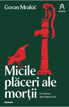 eBook Micile placeri ale mortii - Goran Mrakic