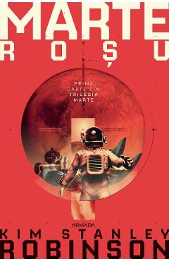 eBook Marte rosu. Trilogia Marte. Partea 1 - Kim Stanley Robinson