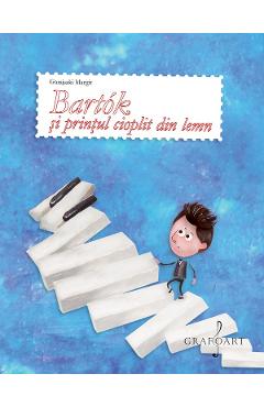 eBook Bartok si printul cioplit din lemn - Garajszki Margit