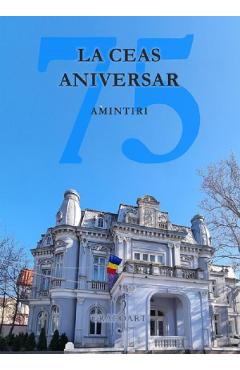 eBook La ceas aniversar, 75 - Andrei Stefan Racu, Nicolae Racu