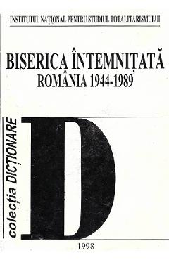 eBook Biserica intemnitata. Romania 1944-1989 - Paul Caravia, Virgiliu Constantinescu, Flori Stanescu