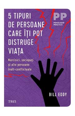 eBook 5 tipuri de persoane care iti pot distruge viata - Bill Eddy