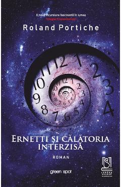 eBook Ernetti si calatoria interzisa - Roland Portiche