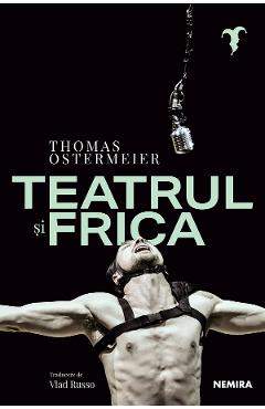 eBook Teatrul si frica - Thomas Ostermeier