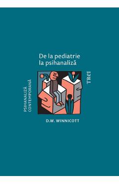 eBook De la pediatrie la psihanaliza - D.W. Winnicott