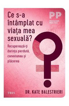 eBook Ce s-a intamplat cu viata mea sexuala? - Kate Balestrieri