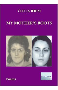 My mother's boots - Clelia Ifrim