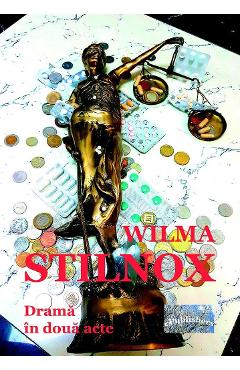 Stilnox. Drama in doua acte - Wilma