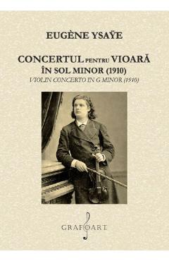 Concertul pentru vioara in sol minor 1910 - Eugene Ysaye