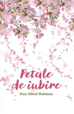 eBook Petale de iubire - Dan Mirel Beldean