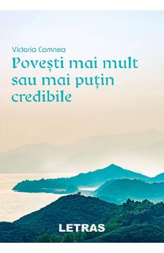 eBook Povesti mai mult sau mai putin credibile - Victoria Comnea