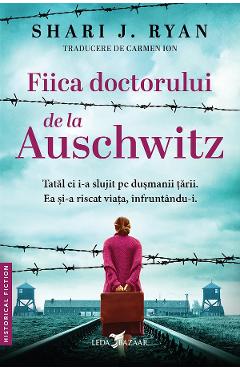 eBook Fiica doctorului de la Auschwitz - Shari J. Ryan