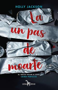 eBook La un pas de moarte. Seria Crima perfecta. Vol.3 - Holly Jackson