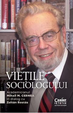 eBook Vietile sociologului. Academicianul Mihail M. Cernea in dialog cu Zoltan Rostas - Mihail M. Cernea, Zoltan Rostas