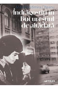 eBook Indragostiti in Bucurestiul de altadata Vol.4 - Mirela Vladimira Olteanu