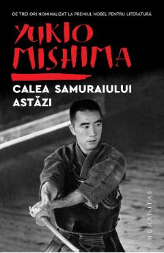 Calea samuraiului astazi - Yukio Mishima