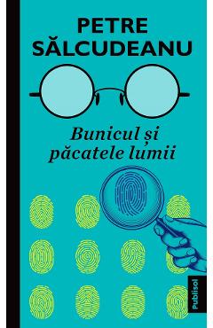 eBook Bunicul si pacatele lumii - Petre Salcudeanu