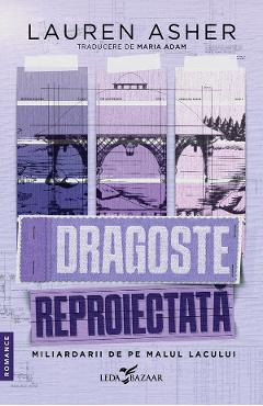 eBook Dragoste reproiectata. Seria Miliardarii de pe malul lacului Vol.1 - Lauren Asher