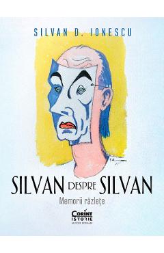 eBook Silvan despre Silvan. Memorii razlete - Silvan D. Ionescu