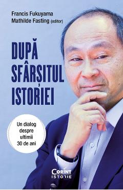 eBook Dupa sfarsitul istoriei. Un dialog despre ultimii 30 de ani - Francis Fukuyama, Mathilde Fasting