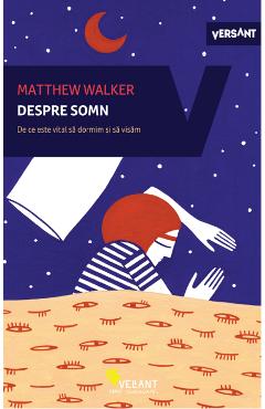 Despre somn - Matthew Walker