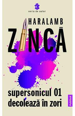 eBook Supersonicul 01 decoleaza in zori - Haralamb Zinca