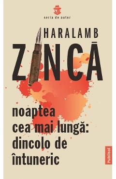 eBook Noaptea cea mai lunga. Dincolo de intuneric - Haralamb Zinca