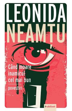 eBook Cand moare inamicul cel mai bun - Leonida Neamtu