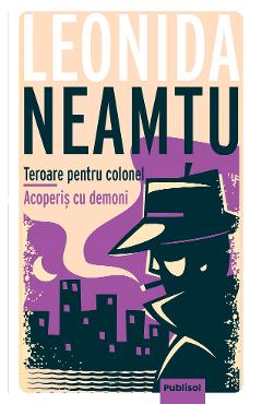 eBook Teroare pentru colonel. Acoperis cu demoni - Leonida Neamtu