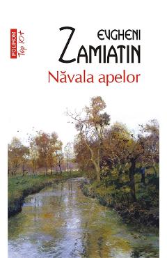 eBook Navala apelor - Evgheni Zamiatin
