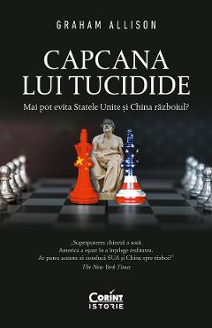 eBook Capcana lui Tucidide. Mai pot evita Statele Unite si China razboiul? - Graham Allison