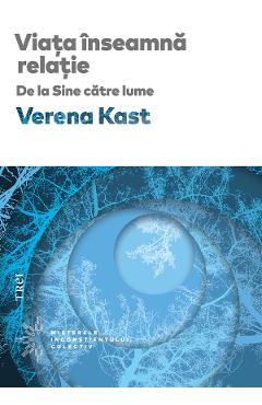 eBook Viata inseamna relatie. De la Sine catre lume - Verena Kast