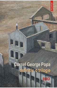 eBook definitiv. o trilogie - Cornel George Popa