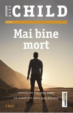 eBook Mai bine mort - Lee Child, Andrew Child