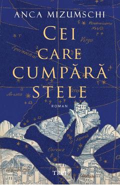 eBook Cei care cumpara stele - Anca Mizumschi