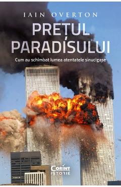 eBook Pretul Paradisului. Cum au schimbat lumea atentatele sinucigase - Iain Overton