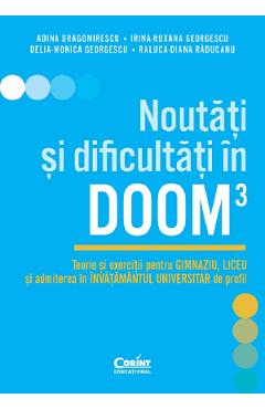 eBook Noutati si dificultati in DOOM3 - Adina Dragomirescu, Irina-Roxana Georgescu, Delia-Monica Georgescu, Raluca-Diana Raducanu