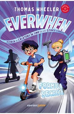 eBook Everwhen. Scoala de calatorii in timp: Formula secreta - Thomas Wheeler