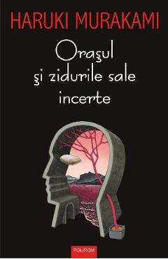eBook Orasul si zidurile sale incerte - Haruki Murakami