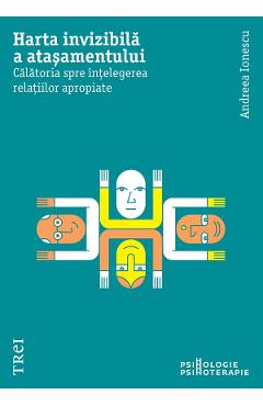 eBook Harta invizibila a atasamentului - Andreea Ionescu