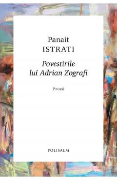 Povestirile lui Adrian Zograf - Panait Istrati