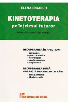 Kinetoterapia pe intelesul tuturor - Elena Engrich