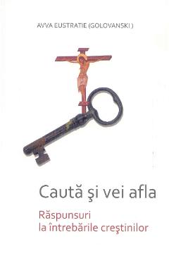 Cauta si vei afla - Avva Eustratie